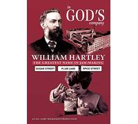 In God's Company: William Hartley - The Greatest Name in Jam-Making