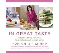 In Great Taste: Fresh, Simple Recipes for Eating and Living Well