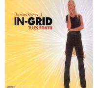 In-Grid - Tu Es Foutu (Tu M'as Promis)