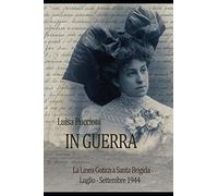 In Guerra: la Linea Gotica a Santa Brigida: Luglio - Settembre 1944