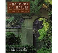 In Harmony With Nature: Lessons from the Arts and Crafts Garden