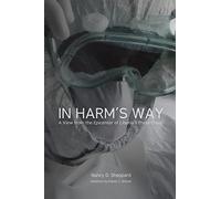 In Harm's Way:: A View from the Epicenter of Liberia's Ebola Crisis