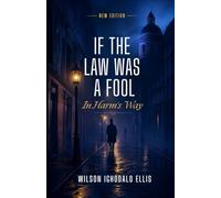 In harm's way (If The Law Was A Fool)
