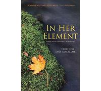 In Her Element: Women and the Landscape - An Anthology