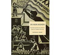 In Her Hands: The Education of Jewish Girls in Tsarist Russia