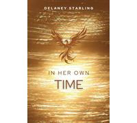In Her Own Time: A novel of Escape, Survival, and Freedom