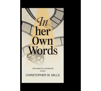 In Her Own Words: The Dakota Johnson Story