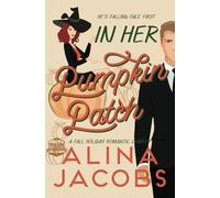 In Her Pumpkin Patch: A Holiday Romantic Comedy (The Svensson Brothers)