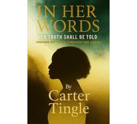 In Her Words Her Truth Shall Be Told: Finding My Voice Through the Chaos