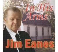 In His Arms by Jim Eanes (2004-02-24)