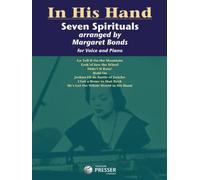In His Hand: Seven Spirituals by Arranged by Margaret Bonds (2010) Sheet music