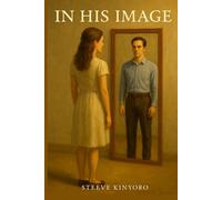 In His Image: The Broken Reflection and Heaven’s Redemption