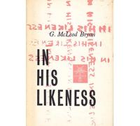 IN HIS LIKENESS: forty selections on the imitation of Christthrough the centuries