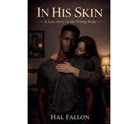 In His Skin: A Love Story in the Wrong Body