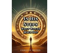 In His Steps: What Would Jesus Do?