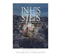 In His Steps - What Would Jesus Do?