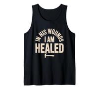 in His Wounds I am Healed Christian Faith Healing Tank Top
