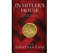 In Hitler's House Book One: A Story of Espionage and Stolen Love: 1