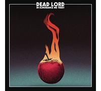 Dead Lord - In Ignorance We Trust - New Vinyl Record Vinyl - 94 - S4z