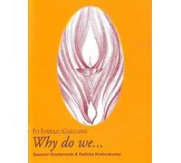 In Indian Culture: Why do we.....