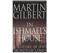 In Ishmael's House A History of Jews in Muslim Lands