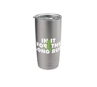 in It for The Long Run - Funny Running Marathon Runner Stainless Steel Insulated Tumbler