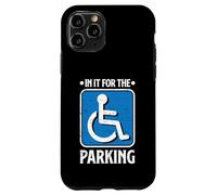 In It For The Parking Funny Wheelchair Handicap Disability Case for iPhone 11 Pro