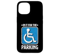 In It For The Parking Funny Wheelchair Handicap Disability Case for iPhone 15