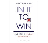 In It to Win: Electing Madam President