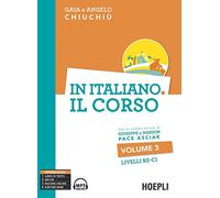 In italiano. Il corso: Volume 3 (B2-C1) + CD mp3