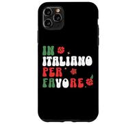 in Italiano per favore italian teacher and students Case for iPhone 11 Pro Max
