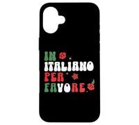 in Italiano per favore italian teacher and students Case for iPhone 16 Plus