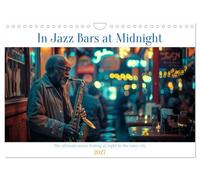 In Jazz Bars at Midnight (Wall Calendar 2027 DIN A4 landscape), CALVENDO 12 Month Wall Calendar: The city's heartbeat slows in the rain, but inside, jazz pulses with an unrelenting energy