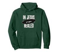 In Jesus I Am Healed Christian Faith Healing Gifts Pullover Hoodie