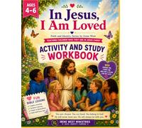 IN JESUS I AM LOVED ACTIVITY AND STUDY WORKBOOK.: 4 -6years