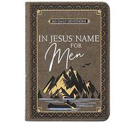 In Jesus' Name for Men: 365 Daily Devotions