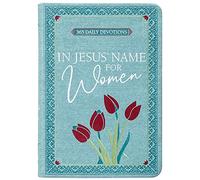 In Jesus' Name - For Women: 365 Daily Devotions