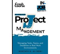 in-job for Project Management: Managing Tasks, Teams, and Deadlines in Real Work Environments (in-job Series)