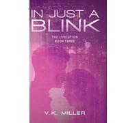 In Just A Blink: The Evolution: Book Three