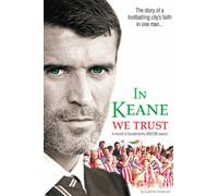 In Keane We Trust: The Story of a Footballing City's Faith in One Man: No. 1 (Sports-i)