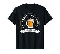in Kveik We Trust Homebrew Beer Yeast Brewing T-Shirt