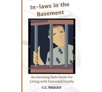 In-laws in the Basement: An Amusing Rule Guide for Living with Extended Family