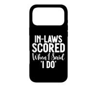 In Laws scored when i said i do Daughter in Law Case for iPhone 17 Pro Max