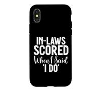 In Laws scored when i said i do Daughter in Law Case for iPhone X/XS