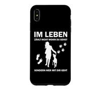 In leben nicht wo du gehst sondern je mit dir gehst Case for iPhone XS Max