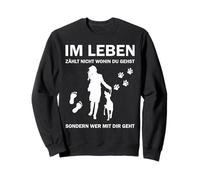In leben nicht wo du gehst sondern je mit dir gehst Sweatshirt