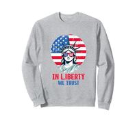 In Liberty we trust A Tribute to Freedom and American Values Sweatshirt