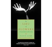 In Lieu of Flowers: A Conversation for the Living