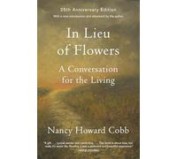 In Lieu of Flowers: A Conversation for the Living