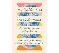 In Light-Years There's No Hurry: Cosmic Perspectives on Everyday Life